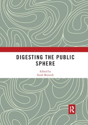 Digesting the Public Sphere 1