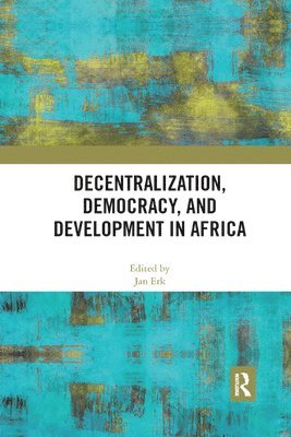 Decentralization, Democracy, and Development in Africa 1