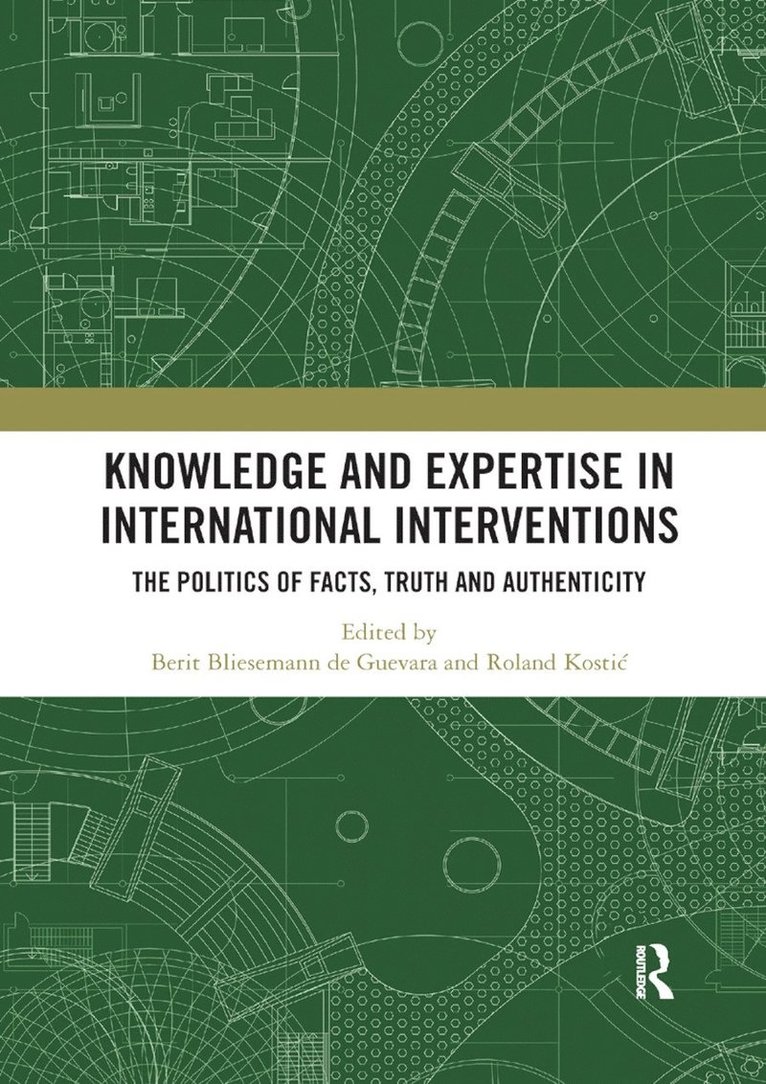 Knowledge and Expertise in International Interventions 1