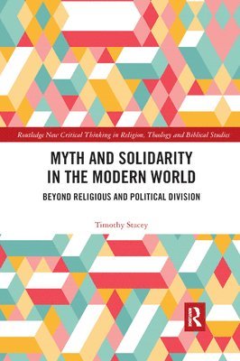 Myth and Solidarity in the Modern World 1