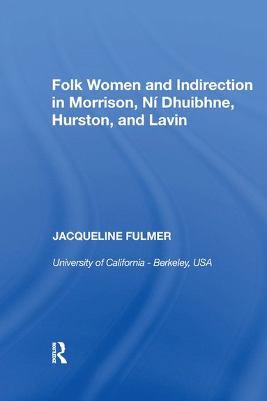 bokomslag Folk Women and Indirection in Morrison, N Dhuibhne, Hurston, and Lavin