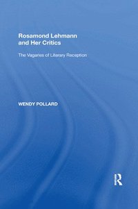 bokomslag Rosamond Lehmann and Her Critics