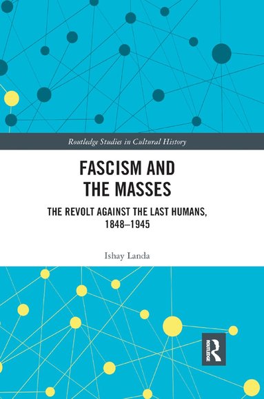 Ishay Landa - Fascism and the Masses, Häftad