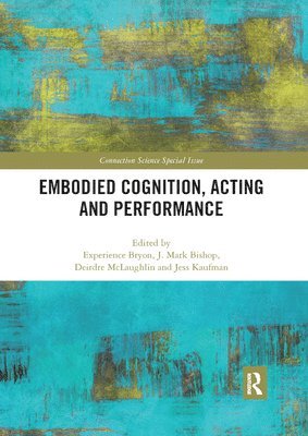 bokomslag Embodied Cognition, Acting and Performance