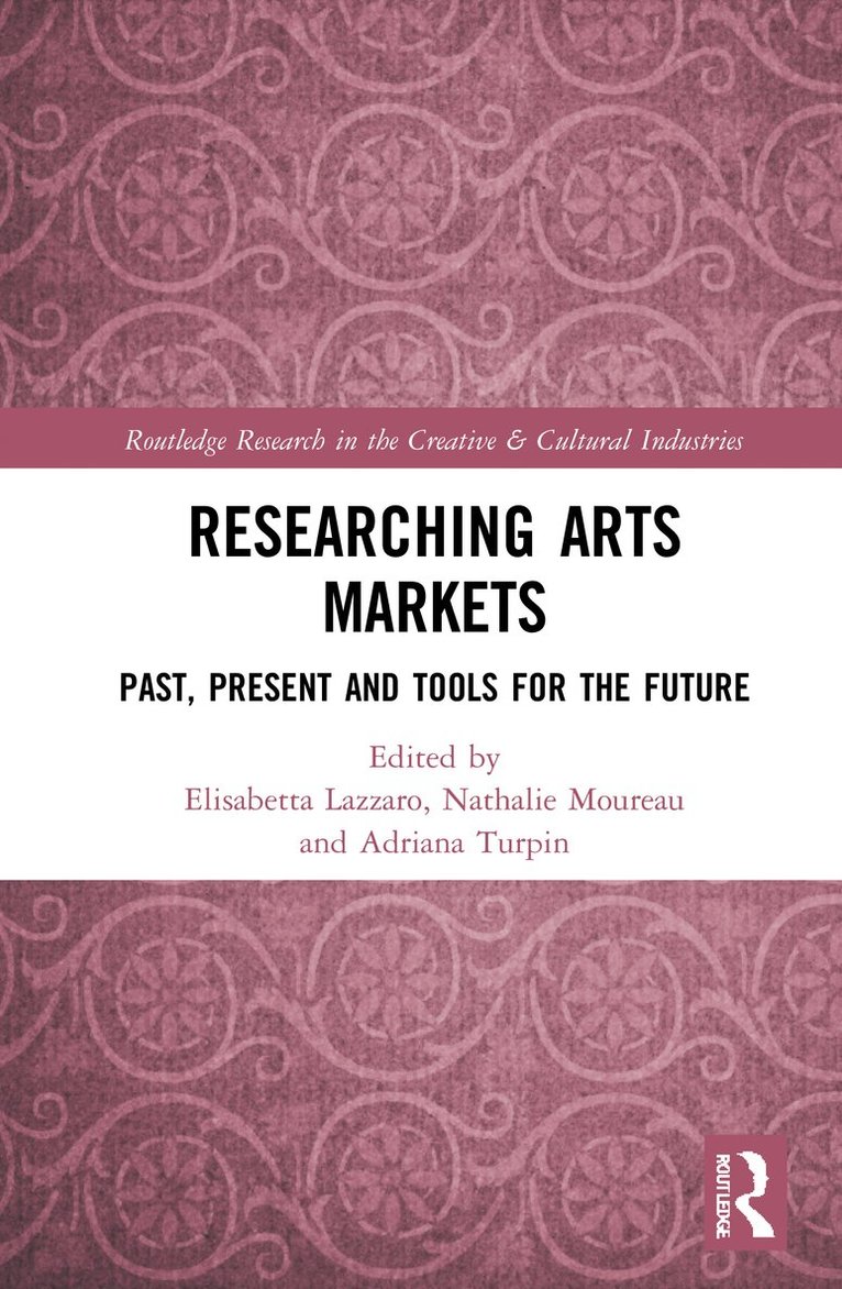 Elisabetta Lazzaro, Nathalie Moureau, Adriana Turpin - Researching Art Markets, Inbunden