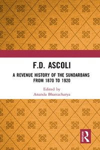 bokomslag F.D. Ascoli: A Revenue History of the Sundarbans