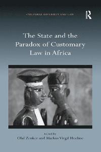 bokomslag The State and the Paradox of Customary Law in Africa
