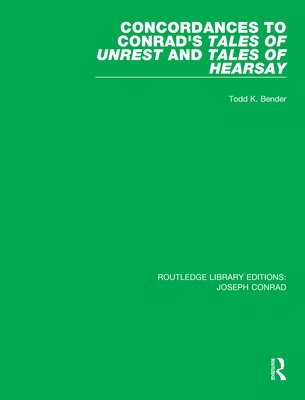 Concordances to Conrad's Tales of Unrest and Tales of Hearsay 1