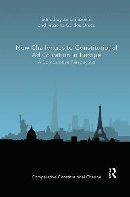 New Challenges to Constitutional Adjudication in Europe 1