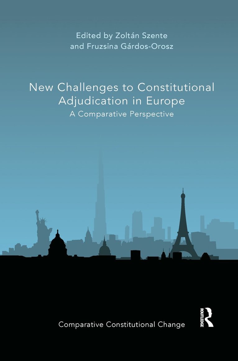 Zoltán Szente, Fruzsina Gárdos-Orosz, Zoltan Szente, Fruzsina Gardos-Orosz - New Challenges to Constitutional Adjudication in Europe, Häftad