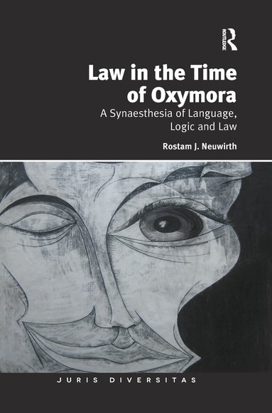 Rostam J. Neuwirth - Law in the Time of Oxymora, Häftad