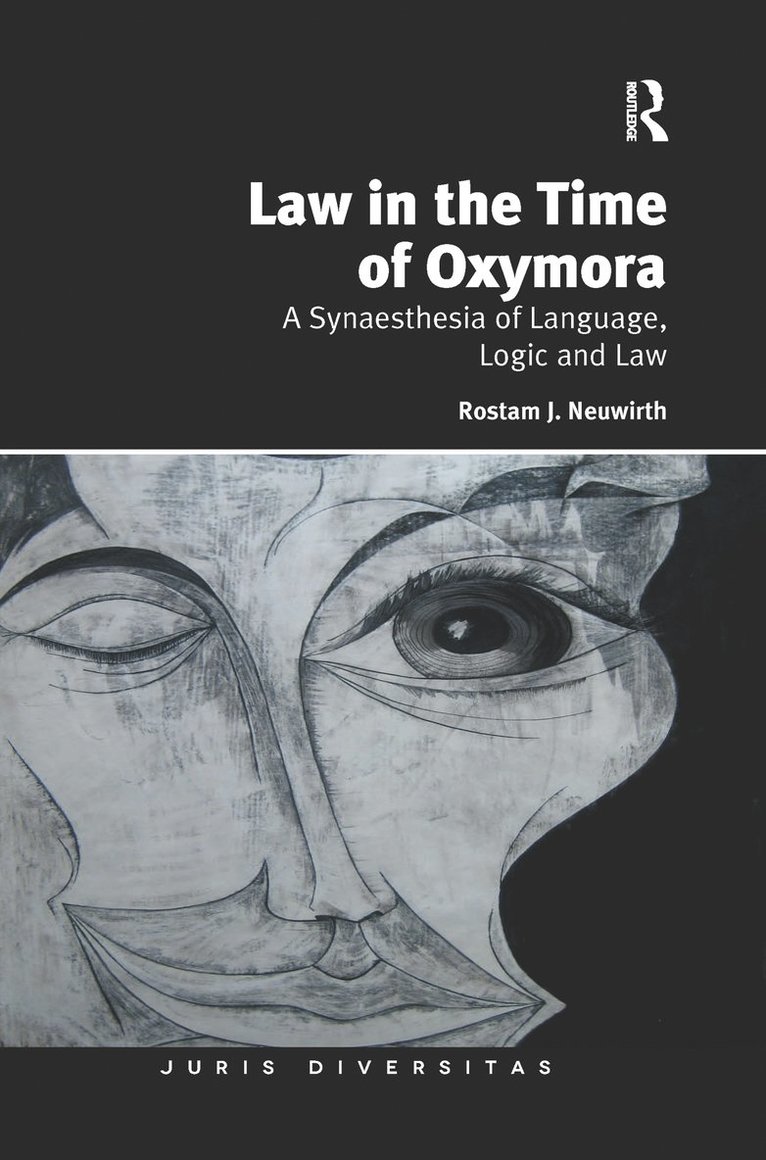 Rostam J. Neuwirth - Law in the Time of Oxymora, Häftad