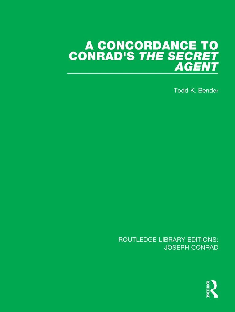 Todd K. Bender - Concordance to Conrad's The Secret Agent, Häftad