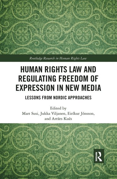 bokomslag Human Rights Law and Regulating Freedom of Expression in New Media