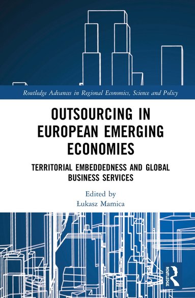 Łukasz Mamica - Outsourcing in European Emerging Economies, Inbunden