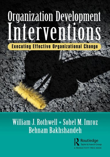 William J. Rothwell, Sohel M. Imroz, Behnam Bakhshandeh - Organization Development Interventions, Häftad