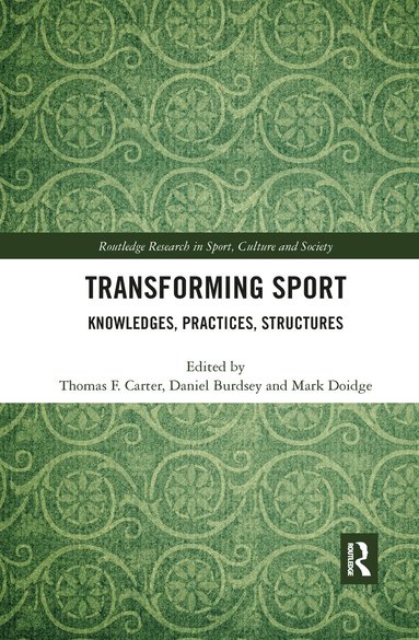 Thomas F. Carter, Daniel Burdsey, Mark Doidge - Transforming Sport, Häftad