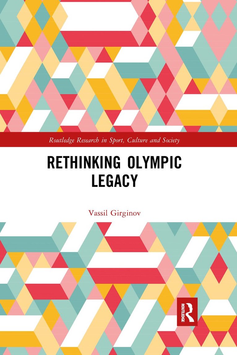 Vassil Girginov, UK) Girginov, Vassil (Brunel University London - Rethinking Olympic Legacy, Häftad