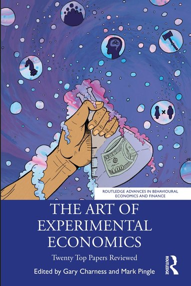 Gary Charness, Mark Pingle - Art of Experimental Economics, Häftad