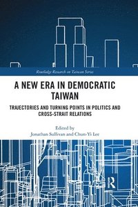 bokomslag A New Era in Democratic Taiwan