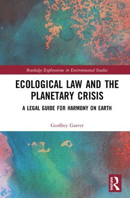Ecological Law and the Planetary Crisis 1
