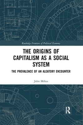 The Origins of Capitalism as a Social System 1