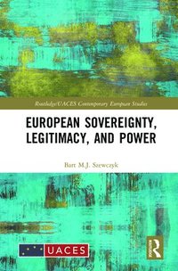 bokomslag European Sovereignty, Legitimacy, and Power