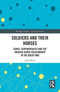 bokomslag Soldiers and Their Horses