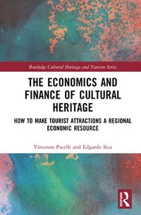 bokomslag The Economics and Finance of Cultural Heritage
