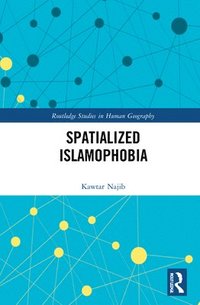 bokomslag Spatialized Islamophobia