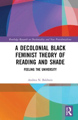 A Decolonial Black Feminist Theory of Reading and Shade 1