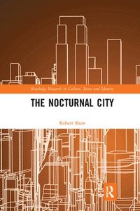 bokomslag The Nocturnal City