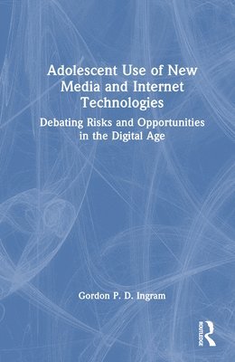 Adolescent Use of New Media and Internet Technologies 1