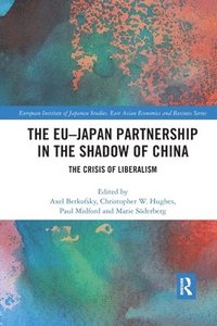 bokomslag The EUJapan Partnership in the Shadow of China