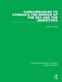 bokomslag Concordances to Conrad's The Mirror of the Sea and, The Inheritors
