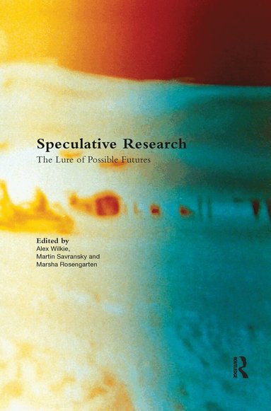 Alex Wilkie, Martin Savransky, Marsha Rosengarten - Speculative Research, Häftad