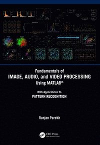 bokomslag Fundamentals of Image, Audio, and Video Processing Using MATLAB