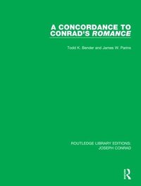 bokomslag A Concordance to Conrad's Romance