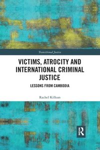 bokomslag Victims, Atrocity and International Criminal Justice