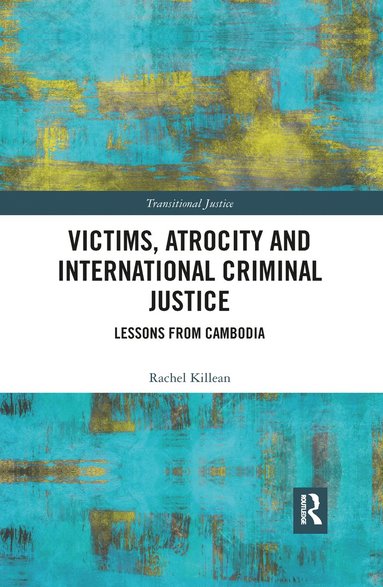 bokomslag Victims, Atrocity and International Criminal Justice