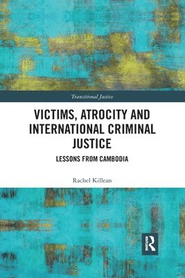 Rachel Killean - Victims, Atrocity and International Criminal Justice, Häftad