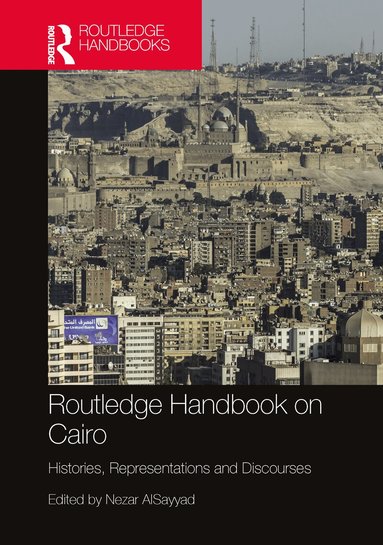 Nezar AlSayyad - Routledge Handbook on Cairo, Inbunden