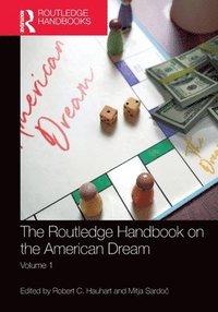 bokomslag The Routledge Handbook on the American Dream