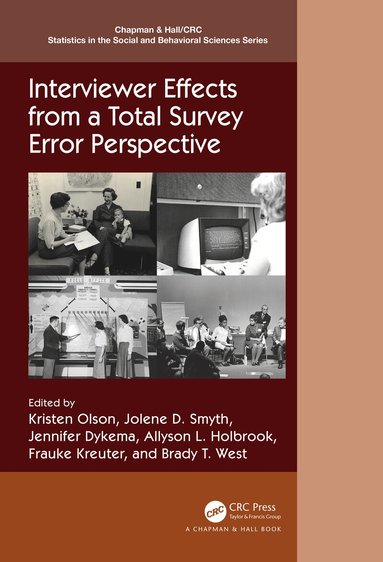 Kristen Olson, Jolene D. Smyth, Jennifer Dykema, Allyson L. Holbrook, Frauke Kreuter, Brady T. West - Interviewer Effects from a Total Survey Error Perspective, Inbunden