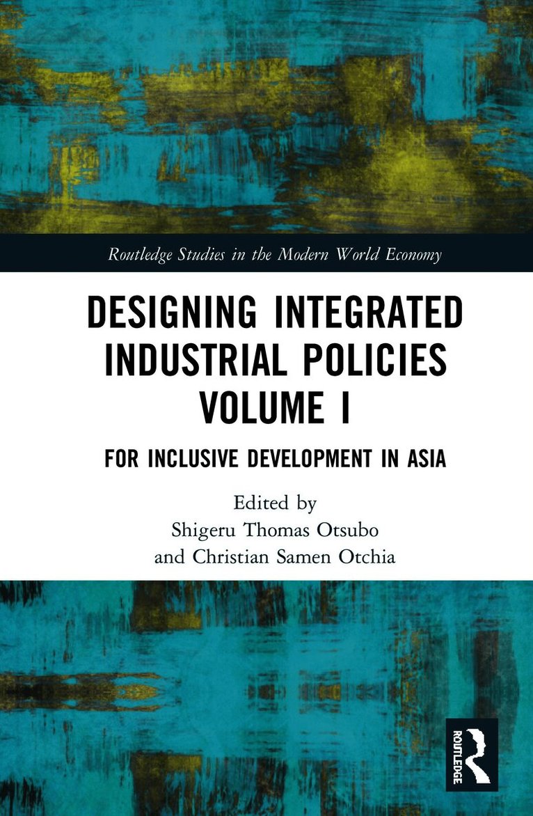 Designing Integrated Industrial Policies Volume I