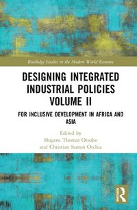 bokomslag Designing Integrated Industrial Policies Volume II