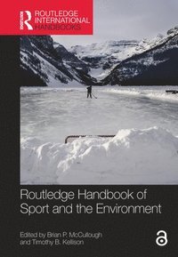 bokomslag Routledge Handbook of Sport and the Environment