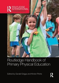 bokomslag Routledge Handbook of Primary Physical Education