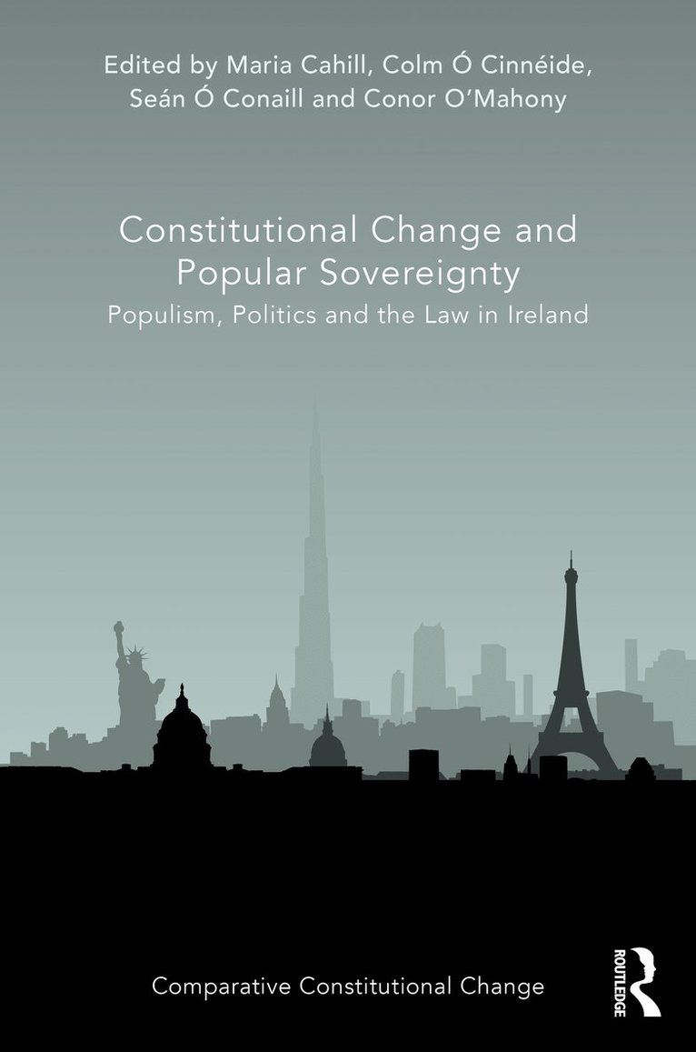 Maria Cahill, Colm Ó Cinnéide, Seán Ó Conaill, Conor O’Mahony, Colm O Cinneide, Sean O Conaill, Colm Ó. Cinnéide - Constitutional Change and Popular Sovereignty, Inbunden