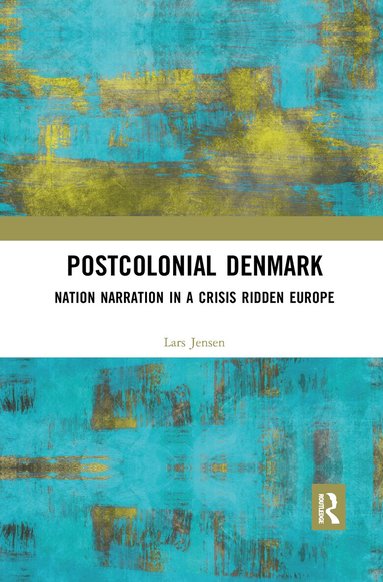 Lars Jensen - Postcolonial Denmark, Häftad